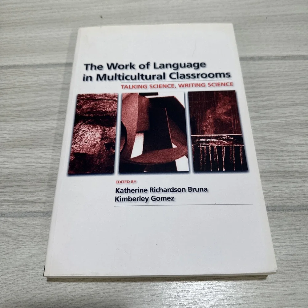 The Work of Language in Multicultural‎ Classrooms: Talking Science, Writing...